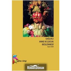 ANNE VE ÇOCUK BESLENMESI - MINE ARLI;NEVIN ŞANLIER;SAIME KÜÇÜKKÖMÜRLER