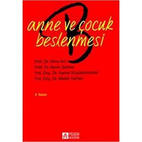 ANNE VE ÇOCUK BESLENMESI - NILGÜN KARAAĞAOĞLU;GÜLHAN EROĞLU SAMUR