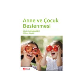 ANNE VE ÇOCUK BESLENMESI - NILGÜN KARAAĞAOĞLU;GÜLHAN EROĞLU SAMUR