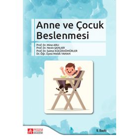ANNE VE ÇOCUK BESLENMESI - NILGÜN KARAAĞAOĞLU;GÜLHAN EROĞLU SAMUR
