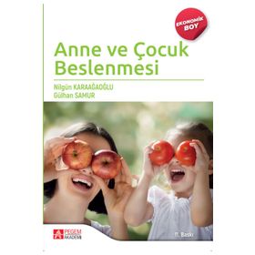 Anne ve Çocuk Beslenmesi - Pegem Akademi Yayıncılık