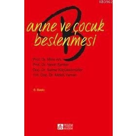 Anne ve Çocuk Beslenmesi - Pegem Akademi Yayıncılık
