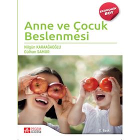 Anne ve Çocuk Beslenmesi - Pegem Akademi Yayıncılık