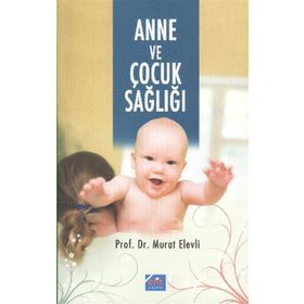 ANNE VE ÇOCUK SAĞLIĞI - MURAT ELEVLI