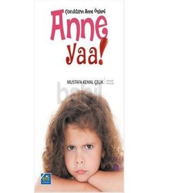 Anne Yaa! - Mustafa Kemal Çelik