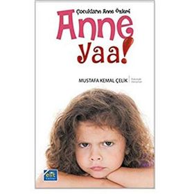 Anne Yaa! - Mustafa Kemal Çelik