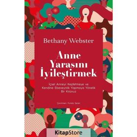 Anne Yarasını İyileştirmek - Bethany Webstrer