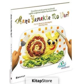 ANNE YEMEKTE NE VAR? - BENAL AVCI BÜYÜKGEBIZ;DILEK BAŞ ALTAY