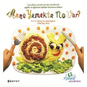 ANNE YEMEKTE NE VAR? - BENAL AVCI BÜYÜKGEBIZ;DILEK BAŞ ALTAY