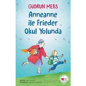 Anneanne ile Frieder Okul Yolunda - Gudrun Mebs