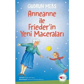 Anneanne ile Friederin Yepyeni Maceraları - Gudrun Mebs