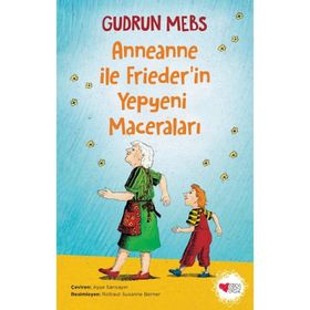 Anneanne ile Friederin Yepyeni Maceraları - Gudrun Mebs