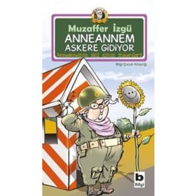 ANNEANNEM ASKERE GIDIYOR - MUZAFFER İZGU