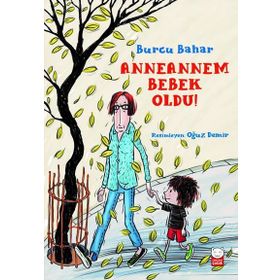 Anneannem Bebek Oldu! - Burcu Bahar