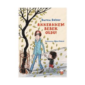Anneannem Bebek Oldu! - Burcu Bahar