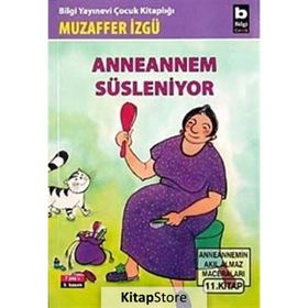 ANNEANNEM SÜSLENİYOR - MUZAFFER İZGU