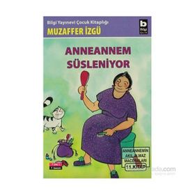 ANNEANNEM SÜSLENİYOR - MUZAFFER İZGU