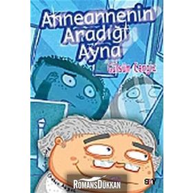 Anneannemin Aradığı Ayna - Gülsüm Cengiz