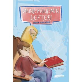 Anneannemin Defteri - Yasemin Yılmaz Yüksek - Bilgiyolu Yayınları