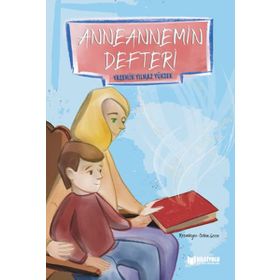 Anneannemin Defteri - Yasemin Yılmaz Yüksek - Bilgiyolu Yayınları
