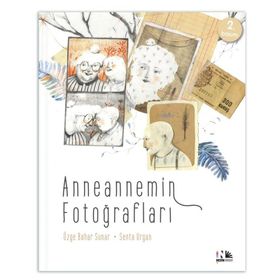 Anneannemin Fotoğrafları - Özge Bahar Sunar