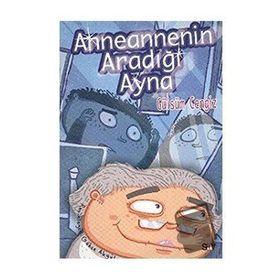 Anneannenin Aradığı Ayna - Gülsüm Cengiz