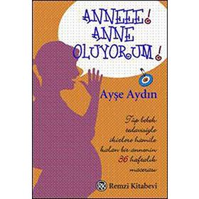ANNEEE! ANNE OLUYORUM! - AYŞE AYDIN
