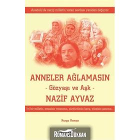 Anneler Ağlamasın - Nazif Ayvaz