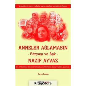 Anneler Ağlamasın - Nazif Ayvaz