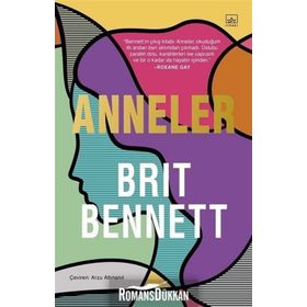 Anneler - Brit Bennett