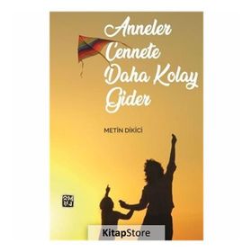 Anneler Cennete Daha Kolay Gider - Metin Dikici