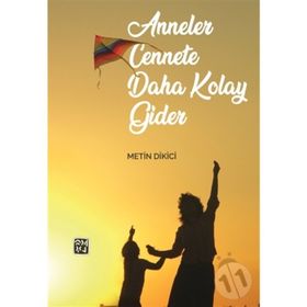Anneler Cennete Daha Kolay Gider - Metin Dikici
