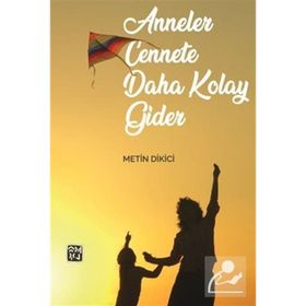 Anneler Cennete Daha Kolay Gider - Metin Dikici