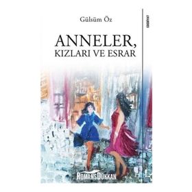Anneler, Kızları Ve Esrar - Gülsüm Öz