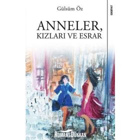 Anneler, Kızları Ve Esrar - Gülsüm Öz