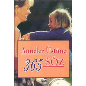 ANNELER ÜSTÜNE 365 SÖZ - KOLLEKTIF