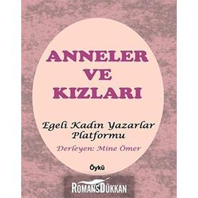 Anneler ve Kızları: Egeli Kadın Yazarlar Platformu