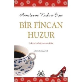ANNELER VE KIZLARI İÇİN BIR FINCAN HUZUR - COLLEHEN SELL