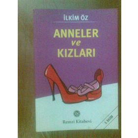 Anneler ve Kızları - İlkim Öz