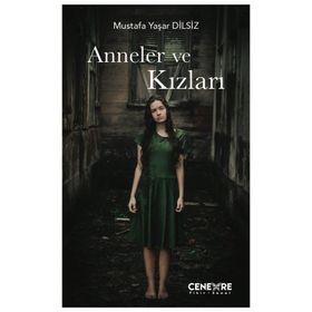 Anneler Ve Kızları- Mustafa Yaşar Dilsiz