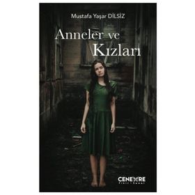 Anneler Ve Kızları- Mustafa Yaşar Dilsiz