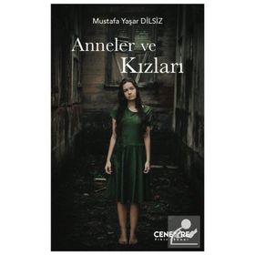 Anneler Ve Kızları- Mustafa Yaşar Dilsiz
