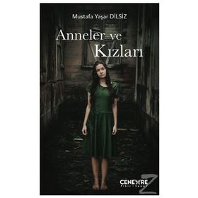 Anneler Ve Kızları- Mustafa Yaşar Dilsiz