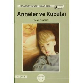 ANNELER VE KUZULAR (9+ YAŞ) - ÜZEYIR GÜNDÜZ