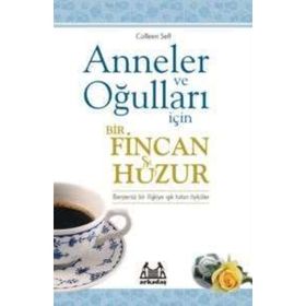 ANNELER VE OĞULLARI İÇİN BIR FINCAN HUZUR - COLLEEN SELL