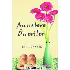 Annelere Öneriler - Ebru Cansel