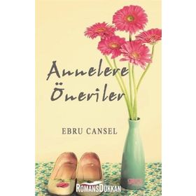 Annelere Öneriler - Ebru Cansel