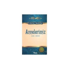 ANNELERIMIZ EZVAC-I TAHIRAT - ABDULLAH KARA, HILAL KARA