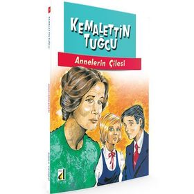 ANNELERIN ÇILESI - KEMALETTIN TUĞCU