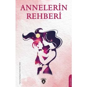 Annelerin Rehberi - Dorlion Yayınevi